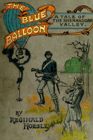 [Gutenberg 64039] • The Blue Balloon · A Tale of the Shenandoah Valley